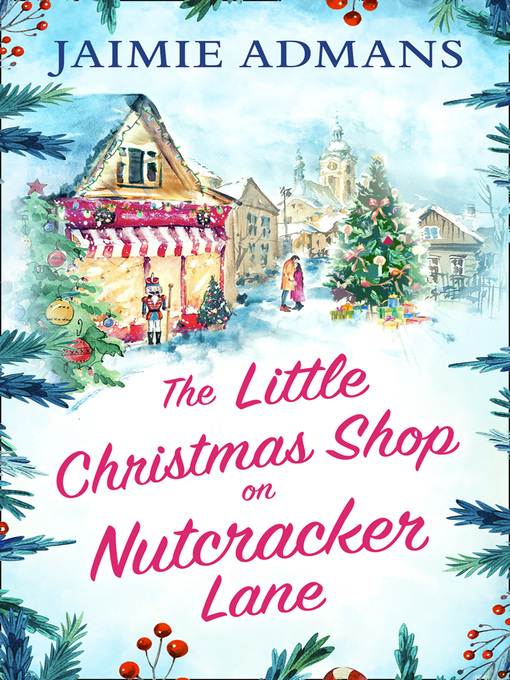 Title details for The Little Christmas Shop on Nutcracker Lane by Jaimie Admans - Available